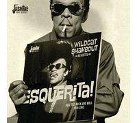 Esquerita - Wildcat Shakeout Revisited: Full Tilt Rock & Roll
