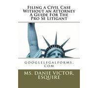 Esquire MS Dani Filing a civil case without an attorney a guide for (Tascabile)