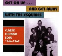 Esquires - Get on Up and Get Away