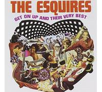 Esquires - Get On Up: Best Of Esquires
