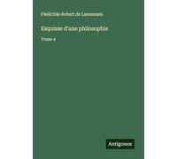 Esquisse d'une philosophie: Tome 4