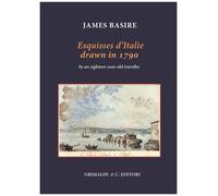 Esquisses d'Italie performed in 1790 by an 18-year old traveller