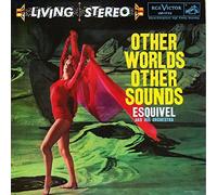 Esquivel & His Orchestra - Other Worlds Other Sounds
