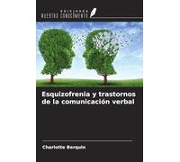 Esquizofrenia y trastornos de la comunicación verbal