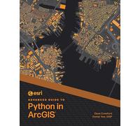 Esri Advanced Guide to Python in Arcgis