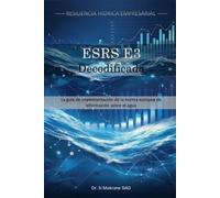 ESRS E3 Decodificado: La guía de implementación de la norma europea de información sobre el agua