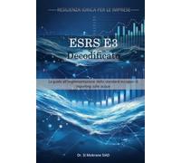 ESRS E3 Decodificato: La guida all'implementazione dello standard europeo di reporting sulle acque
