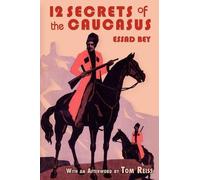 Essad Bey Twelve Secrets in the Caucasus (Tascabile)