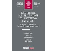Essai critique sur les conditions de la résolution unilatérale: 668 Contribution à l'étude de l'inexécution contractuelle