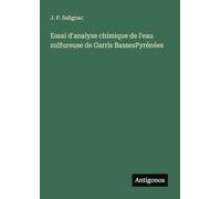 Essai d'analyse chimique de l'eau sulfureuse de Garris BassesPyrénées
