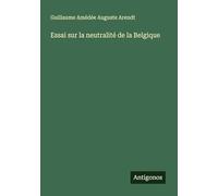 Essai sur la neutralité de la Belgique