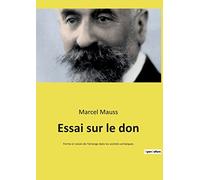 Essai sur le don: Forme et raison de l'échange dans les sociétés archaïques