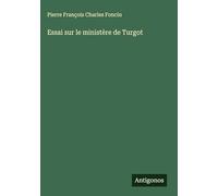 Essai sur le ministère de Turgot