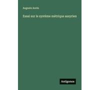 Essai sur le système métrique assyrien