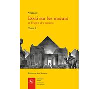 Essai Sur Les Moeurs Et L'esprit Des Nations (1): Tome 1