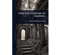 Essai Sur L'histoire Au SabÃ(c)isme,