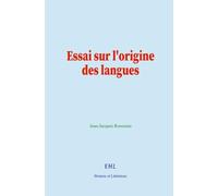 Essai sur l'origine des langues