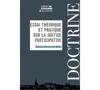 Essai théorique et pratique sur la justice participative