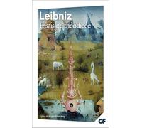 Essais de Théodicée sur la bonté de Dieu, la liberté de l'homme et l'origine du mal