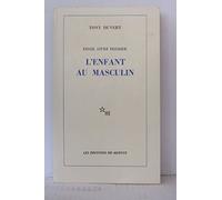 Essais /Tony Duvert Tome 1: L'Enfant au masculin: 0000