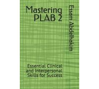 Essam Abdelhakim Mastering PLAB 2 (Tascabile) Medical Exams
