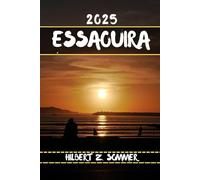 ESSAOUIRA GUIDE DE VOYAGE: Découvrez les attractions incontournables d'Essaouira, ses joyaux cachés, sa culture, sa vie nocturne et ses activités de ... Conseils pratiques et perspectives locales
