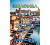 ESSAOUIRA REISEFÜHRER 2025