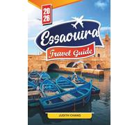 Essaouira Travel guide 2026: Discover Hidden Gems, Historic Landmarks, Travel Tips and Unforgettable Vacation Experiences.