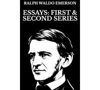 Essays: First and Second Series
