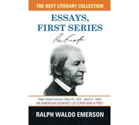 Essays, First Series - Ralph Waldo Emerson