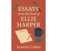 Essays from the Desk of Ellie Harper