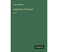 Essays from "The Times": Vol. I