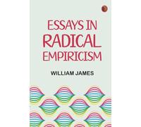 Essays in Radical Empiricism