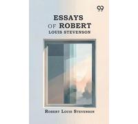 Essays Of Robert Louis Stevenson