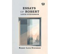 Essays Of Robert Louis Stevenson