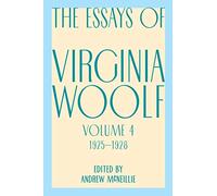 Essays Of Virginia Woolf, Vol. 4, 1925-1928