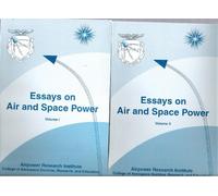Essays on Air and Space Power Vol. 1 & 2