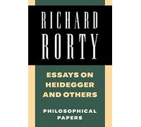 Richard Rorty Essays on Heidegger and Others (Tascabile)