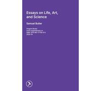 Essays on Life, Art, and Science