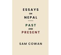 Essays on Nepal: Past and Present