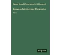 Essays on Pathology and Therapeutics: Vol 1