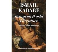 Essays on World Literature: Aeschylus, Dante, Shakespeare