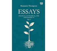 Essays Political, Economical, And Philosophical Vol. I