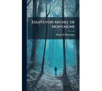 Essays von Michel de Montaigne