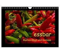 essbar - Buntes Obst und Gemüse (Wandkalender 2026 DIN A4 quer), CALVENDO Monatskalender: Schöne, farbenfrohe Fotografien verschiedener Obst- und ... Kalender, der kulinarisch durchs Jahr führt!