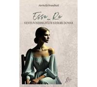 Esse... re. Venti possibilità di essere donna