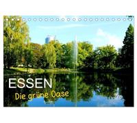 Essen - Die grüne Oase (Tischkalender 2026 DIN A5 quer), CALVENDO Monatskalender: Essen, die Metropole im Herzen des Ruhrgebietes zeigt ihr grünes Gesicht und lässt viele Besucher staunen