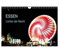 Essen Lichter der Nacht (Wandkalender 2026 DIN A4 quer), CALVENDO Monatskalender: Essen Metropole im Herzen des Ruhrgebiet repräsentiert sich Nachts von der schönsten Seite.