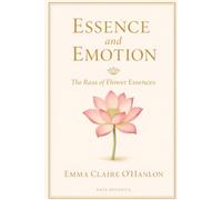 Essence and Emotion: The Rasa of Flower Essences