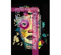 Essence of Color: A Premium Fine Art Coloring Book with 25 Original Works on 113 Pages to Re-Create in Your Own Style